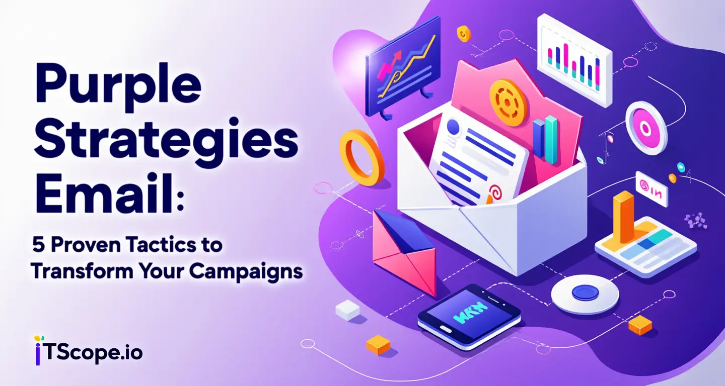 Purple Strategies Email: 5 Proven Tactics to Transform Your Campaigns