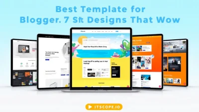 Best Template for Blogger representing modern and stylish blog designs