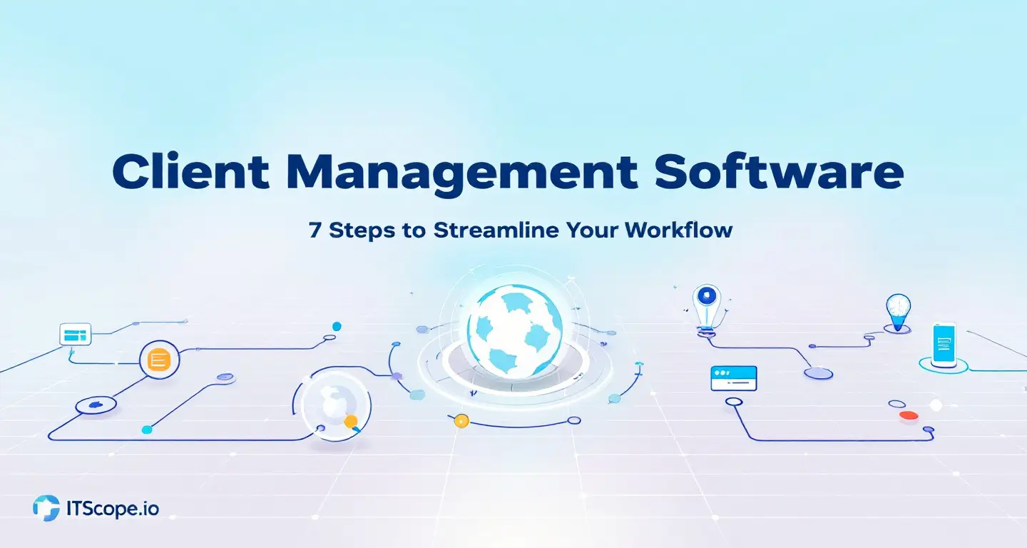 Client Management Software Free Download: 7 Steps to Streamline Your Workflow