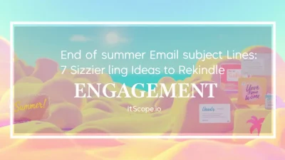 End of Summer Email Subject Lines illustration highlighting creative concepts discussed in the blog.