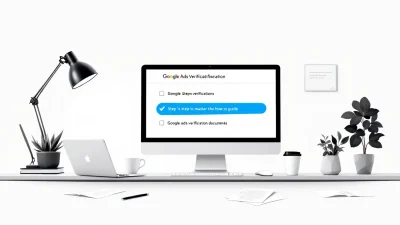 Google Ads Verification Documents process illustrated with key steps