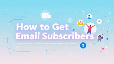 How to get email subscribers funnel illustration showcasing key strategies