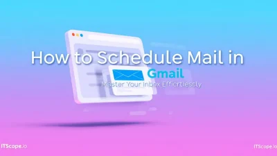 How to Schedule Mail in Gmail interface illustration showcasing key scheduling features