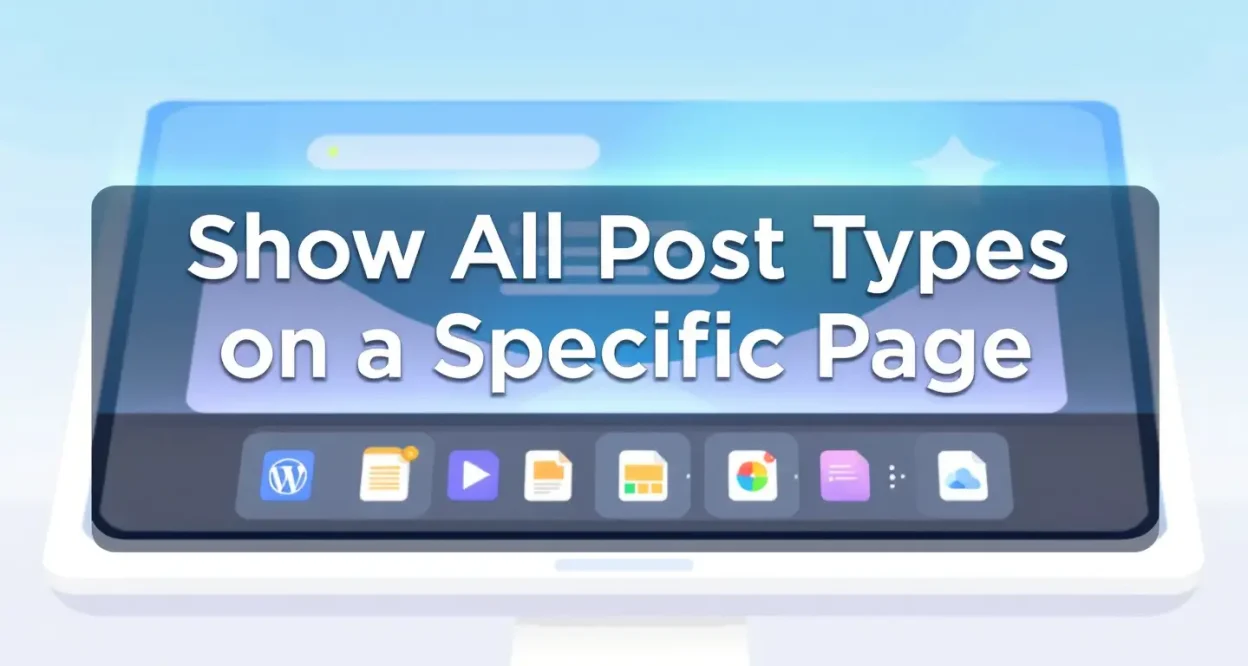 Show all post types on a specific page WordPress guide illustration