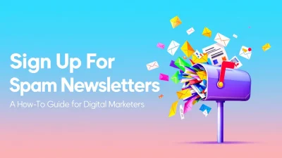 Sign Up for Spam Newsletters illustration showing engagement strategies