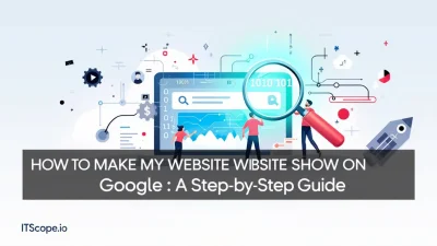 How to Make My Website Show on Google illustration showing website visibility strategies